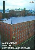 A. & G. Murray and the cotton mills of Ancoats