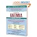 The Iron Disorders Institute Guide to Anemia