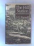 The hill station : an unfinished novel ; and, An Indian diary