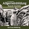 H&ouml;rbuch Der Erste Weltkrieg (Reihe Allgemeinbildung)