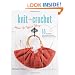 Knit or Crochet--Have it Your Way: 15 Fun Projects with Complete Hook and Needle Instructions for Each