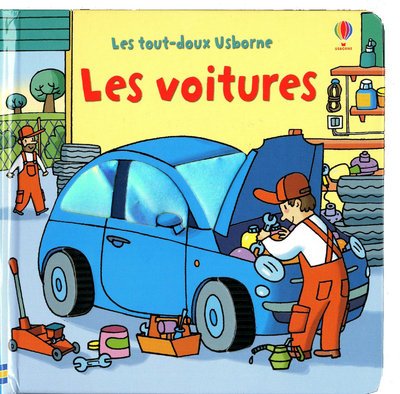 Les Voitures Les Tout Doux Usborne L Imaginarium Les Voitures Les Tout Doux Usborne L Imaginarium