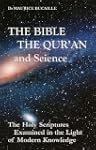 The Bible, the Qur'an and Science: Th...