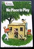 No Place to Play