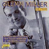 On Film: Sun Valley Serenade & Orchestra Wives [ORIGINAL RECORDINGS REMASTERED]