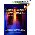 Cardiopulmonary Bypass: Principles and Practice by  Glenn P Gravlee, Richard F Davis, Alfred H Stammers, and Ross M Ungerleider