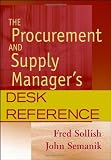 The Procurement and Supply Managers Desk Reference