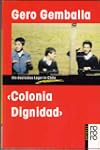 Colonia Dignidad. Ein deutsches Lager...