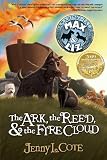 The Ark, the Reed, and the Fire Cloud (The Amazing Tales of Max and Liz, Book One)