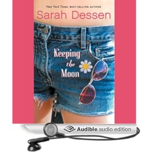 Keeping the Moon Sarah Dessen and Stina Nielsen