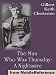 The Man Who Was Thursday: A Nightmare by G. K. (Gilbert Keith) Chesterton. Published by MobileReference (mobi)