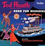 Kern for Moderns/Ted Heath Showcase