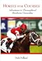 Horses for Courses: Adventures in Thoroughbred Racehorse Ownership