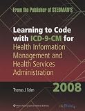 Learning to Code with ICD-9-CM for Health Information Management and Health Services Administration 2008 (Point (Lippincott Williams & Wilkins))