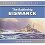 The Battleship Bismarck: Anatomy of the Ship