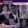 Gospel Worship Together: 25 Worship Favorites