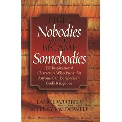 Bible Nobodies Who Became Somebodies