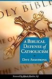A Biblical Defense of Catholicism