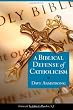 A Biblical Defense of Catholicism