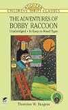 The Adventures of Bobby Raccoon (Dover Children's Thrift Classics)