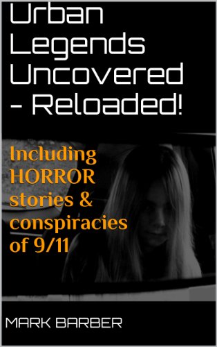 Urban Legends Uncovered - Reloaded!