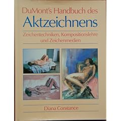 DuMont's Handbuch des Aktzeichnens. Zeichentechniken, Kompositionslehre und Zeichenmedien