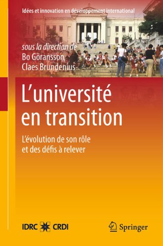 L'université en transition: L'évolution de son rôle et des défis à relever: 0 (Idées et innovation en développement international) (French Edition)