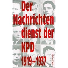 Der Nachrichtendienst der KPD 1919-1937