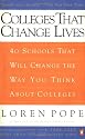 Colleges That Change Lives: 40 Schools That Will Change the Way You Think About Colleges
