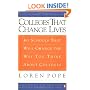 Colleges That Change Lives: 40 Schools That Will Change the Way You Think About Colleges