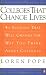 Colleges That Change Lives: 40 Schools That Will Change the Way You Think About Colleges