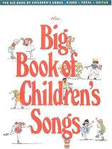 The Big Book of Children's Songs - Piano/Vocal/Guitar Songbook