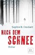 Nach dem Schnee: Roman