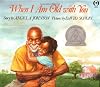 When I Am Old With You