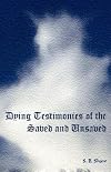 Dying Testimonies of the Saved and Unsaved