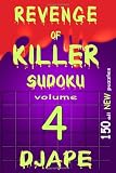 Revenge of Killer Sudoku 4: 150 Of All New Puzzles (Volume 4)