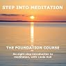 Step Into Meditation: The Foundation Course