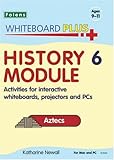 History module. 6, Aztecs : activities for interactive whiteboards, projectors and PCs