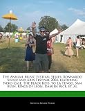 The Annual Music Festival Series: Bonnaroo Music and Arts Festival 2004, featuring Neko Case, The Black Keys, Yo La Tengo, Sam Bush, Kings of Leon, Damien Rice, et. al.