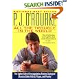 All the Trouble in the World: The Lighter Side of... by  P. J. O'Rourke