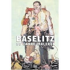 Baselitz 50 Jahre Malerei /Allemand