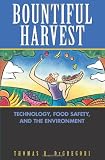 Bountiful Harvest: Technology, Food Safety, and the Environment
