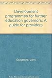 Development programmes for further education governors : a guide for providers