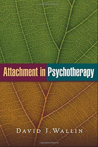 Attachment in Psychotherapy by David J. Wallin (2007) Hardcover