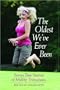 The Oldest We've Ever Been: Seven True Stories of Midlife Transitions