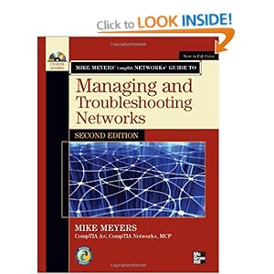 Mike Meyers' CompTIA Network+ Guide to Managing and Troubleshooting Networks