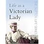 Life as a Victorian Lady (The Sutton Life Series)