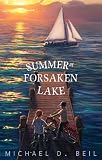 Summer at Forsaken Lake (Paperback) ~ Michael D. Beil Cover Art