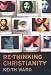 Re-thinking Christianity