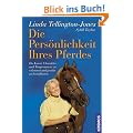 Die Pers�nlichkeit Ihres Pferdes: Die Kunst, Charakter und Temperament Ihres Pferdes zu bestimmen und positiv zu beeinflussen